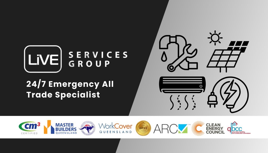 LiVE-Services-Group-promotional-banner-showcasing-24/7-emergency-all-trade-specialist-services-including-plumbing,-solar,- air-conditioning,-and-electrical,-with-accreditation-logos-from-CM3,-Master-Builders-Queensland,-WorkCover-Queensland,-ARC,-Clean-Energy-Council,-and-QBCC.
